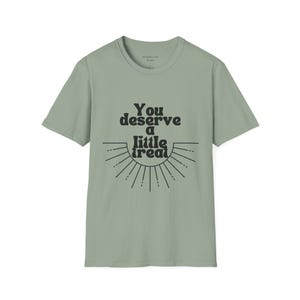 You Deserve a Treat T-Shirt