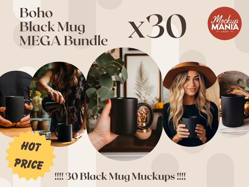 May include: A set of 30 black mug mockups, featuring various scenes with people holding the mugs. The text "Boho Black Mug MEGA Bundle x30" and "Mockup MANIA SHOP" is visible in the image. The text "HOT PRICE" is also visible in a yellow starburst.