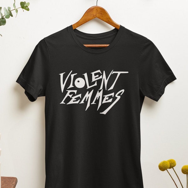 Violent Femmes T-Shirt - Rock Music Shirt - Blister In The Sun - Gone Daddy Gone - Add It Up - Unisex Cotton Tee - Sizes S to 5XL