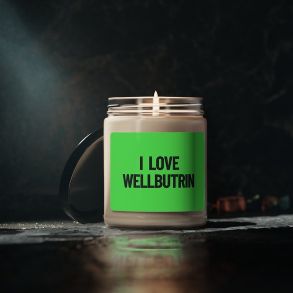 I Love Wellbutrin Candle, 9oz