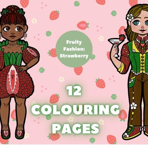 Fruity Fashion: Strawberry! 12 Colouring Pages for Kids Teens Adults (NO AI USED)