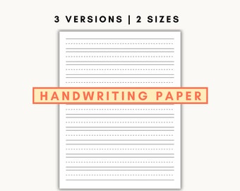 May include: Printable handwriting paper with 3 versions and 2 sizes. The paper has black lines and dotted lines.