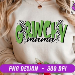 Grinchy Mama Png, Retro Mama Christmas Png, Christmas Png, Trendy Christmas, Mama Shirt Png, Sublimation Design, Png Sublimation,  Green guy