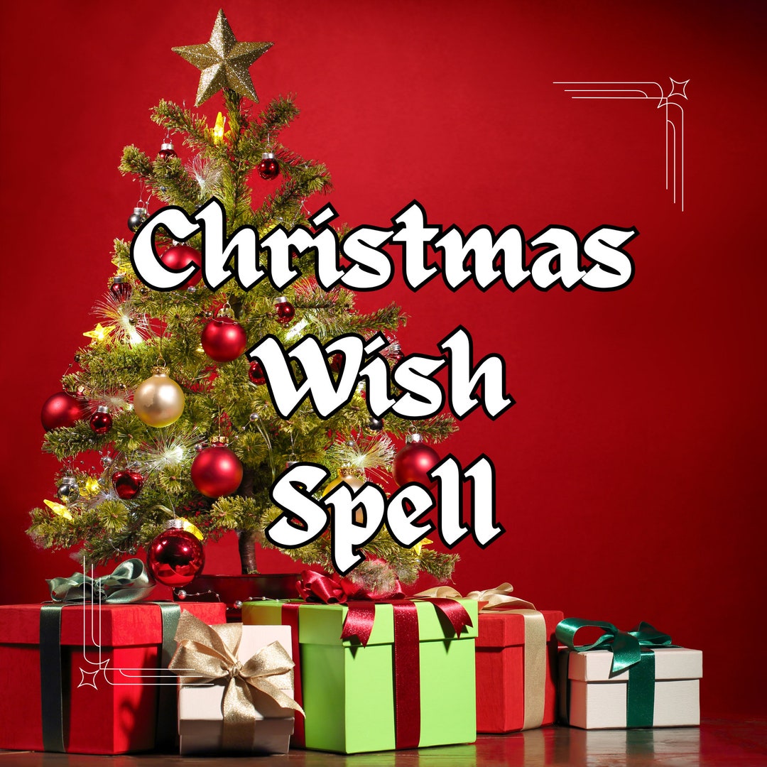Christmas Wish Spell, Christmas Gift Spell, Make Your Wish Come True