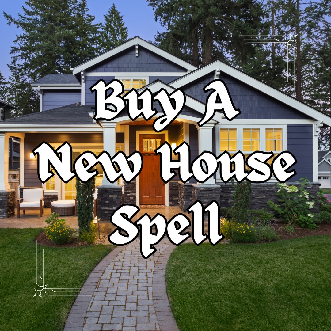 Buy New House Spell, New House Spell, Change Your House Spell, Buy New ...