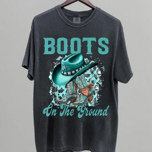 Boots On The Ground Boot Cowboy Western Cowgirl Men Women Shirt, Vintage Boots On The Ground Shirt, Cowboy Unisex Shirt