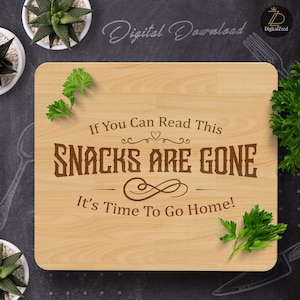 Funny Charcuterie Board Saying Svg, Sarcastic Kitchen SVG, Cutting Board Svg, Snacks Are Gone Svg, Cheese Board Svg, Laser Engraving File