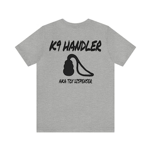 K9 Handler, Police K9, K9 Unit Unisex Jersey Short Sleeve Tee