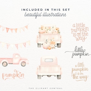 May include: A set of watercolor illustrations featuring a pink truck with pumpkins, a banner with pink and white flags, and the text "a little pumpkin is on the way" and "little pumpkin".