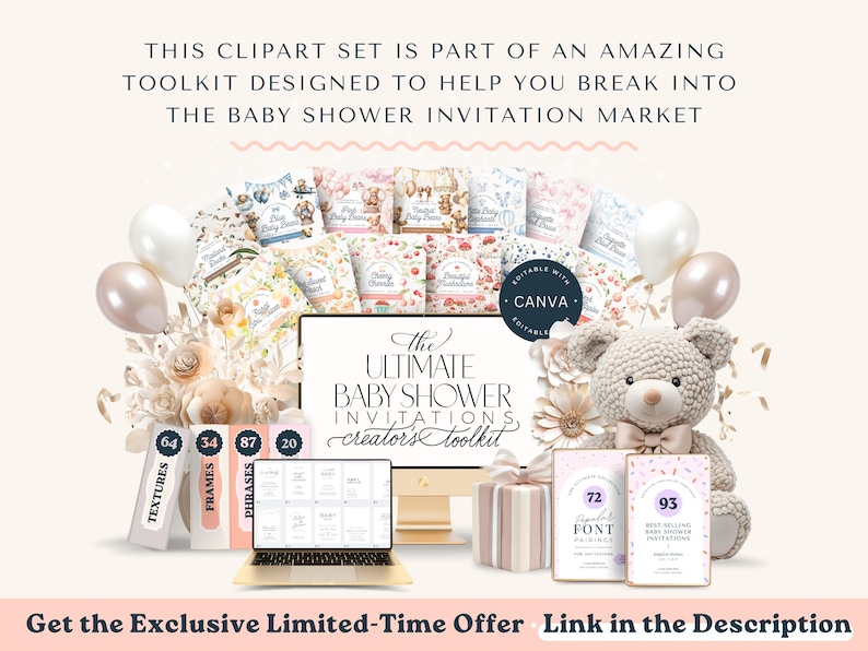 May include: A digital toolkit for creating baby shower invitations. The toolkit includes a variety of graphics, fonts, and phrases. The toolkit is editable with Canva. The image also shows a teddy bear, balloons, and other baby shower decorations.
