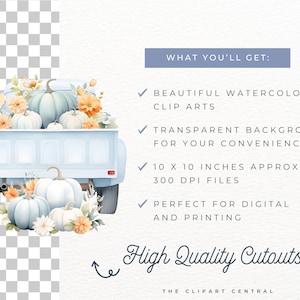 May include: A blue pickup truck with a bed full of white and blue pumpkins and fall flowers. The truck is on a white background with text that says "WHAT YOU'LL GET:" and lists the features of the digital clipart. The text also says "High Quality Cutouts!" and "THE CLIPART CENTRAL".