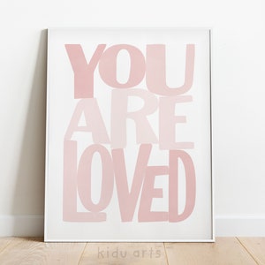 You Are Loved Poster, Pink Nursery Art Print, Toddler Room Decor, Printable Wall Art, Kids Affirmation, Love Quote Sign, DIGITAL DOWNLOAD