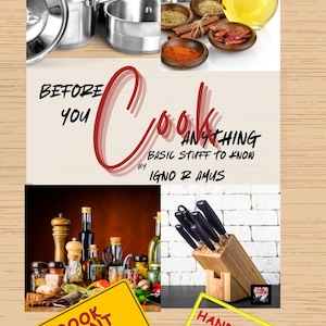 Op de afbeelding: Een geel en rood bord met de tekst "E-book Instant Digital Download" en de tekst "Before You Cook Anything Basic Stuff To Know By Igno R Amus". Een houten snijplank met een set messen. Een verzameling specerijen en flessen olie.