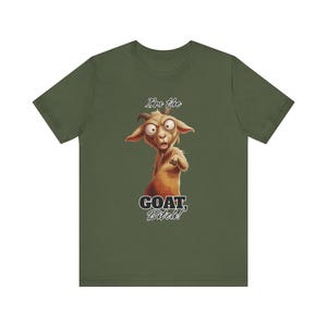 GOAT Funny Dad Shirt Adult Meme T-Shirt Sarcastic Shirt Funny Men's Shirt Goat Tee Animal Tee image 5