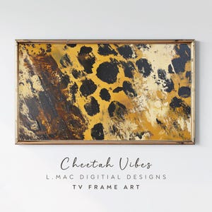 Puede incluir: Una pintura abstracta enmarcada con un patr&oacute;n de estampado de guepardo en tonos de amarillo, negro y marr&oacute;n. La pintura se titula "Cheetah Vibes" y es de L.MAC DIGITAL DESIGNS. El texto "TV FRAME ART" tambi&eacute;n est&aacute; incluido en la imagen.