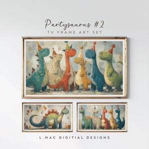 May include: A set of three framed art prints featuring whimsical dinosaur illustrations. The top print showcases a group of dinosaurs wearing party hats. The bottom prints show individual dinosaurs. The text "Partysaurus #2" and "TV Frame Art Set" are visible.