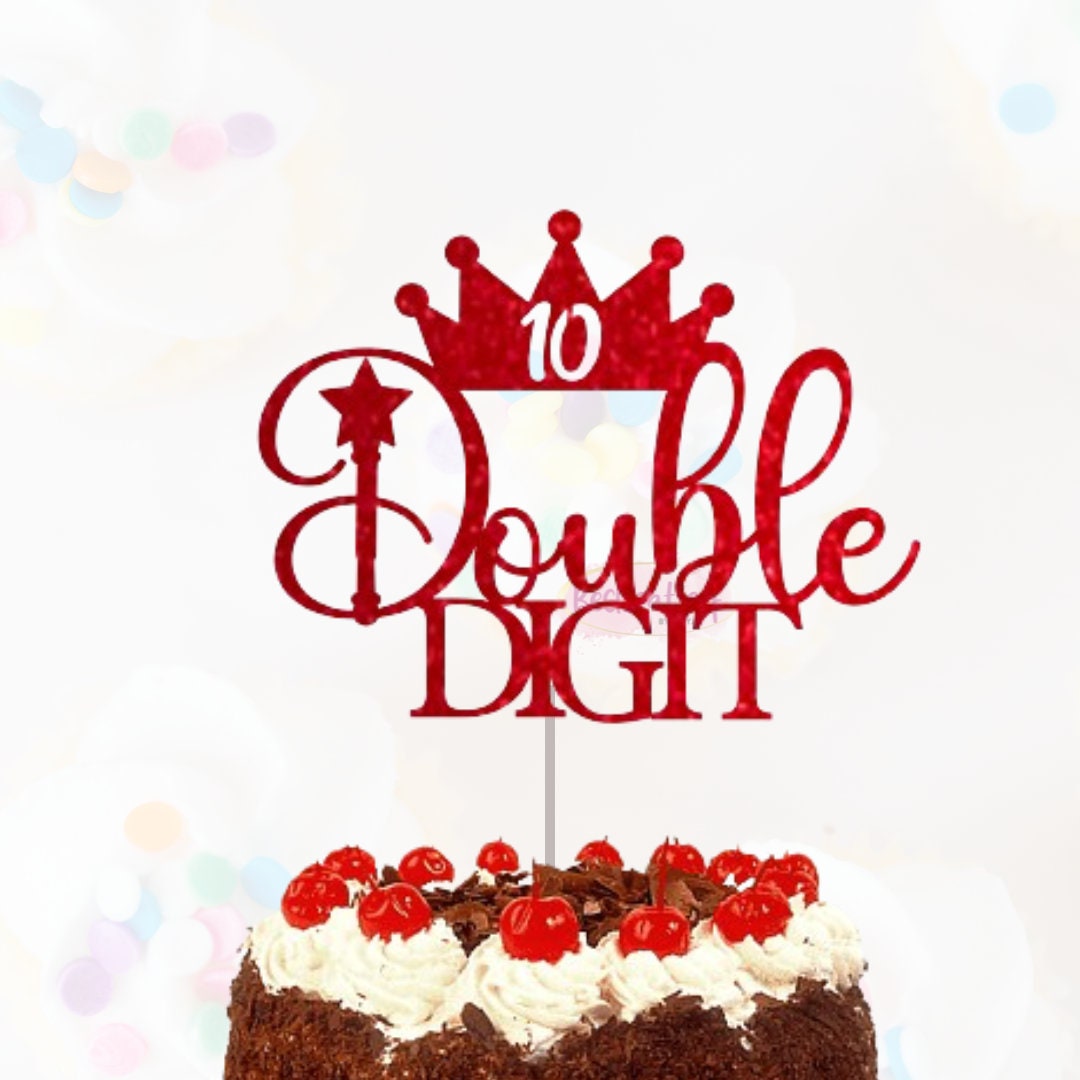 Double Digits With Crown Cake Topper, 10th Birthday Cake Topper, Tenth ...