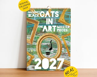 Könnte beinhalten: Ein Wandkalender für 2027 mit dem Text Naughty Black Cats in Fine Art Masterpieces. Das Deckblatt zeigt einen Hintergrund mit Seerosenteich im Monet-Stil, überlagert von mehreren verzierten Goldrahmen und einer schwarzen Katzensilhouette.