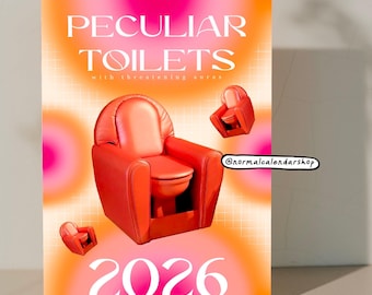 Weird Toilets 2026 Calendar • Toilets With Threatening Auras • Funny Ugly Meme Joke Calendar 2026 • Kitsch Gift Toilet Bathroom WC Decor •