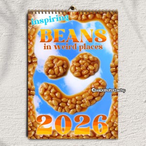 US & CA Baked Beans in Weird Places Calendar 2026 • Weird Ugly Funny Kitsch Meme Calendar • Inspiring quotes • Bean Lover Christmas gift •
