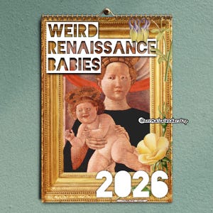 Dziwne renesansowe dzieci na 2026 rok • Zabawne, brzydkie średniowieczne dzieci sztuki • Prezent z historii sztuki • Estetyczny, dziwaczny, alternatywnie nowoczesny, stylowy kalendarz •