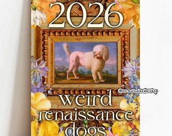 Weird Renaissance Dogs 2026 Wall Calendar • Ugly Medieval Dog Art • Funny Weird Quirky Aesthetic Calendar •Art Lover gift • Modern Calendar