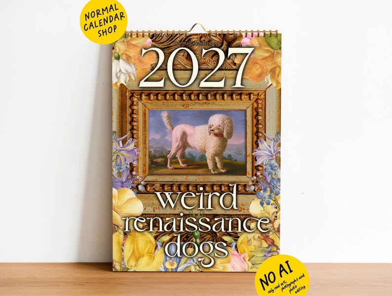 Weird Renaissance Dogs 2027 Wall Calendar • Ugly Medieval Dog Art • Funny Weird Quirky Aesthetic Calendar •Art Lover gift • Modern Calendar