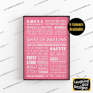 May include: A rectangular pink poster featuring white typography with quotes and character names from the television show Absolutely Fabulous, including Edina Monsoon, Patsy Stone, and Saffie, with a black circular badge stating 8 Colours Available.