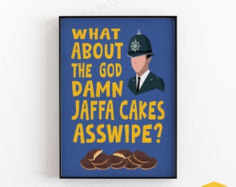 What About The God Damn Jafa Cake Asswipe? Rik Mayall Quote (BLUE) - BOTTOM Poster Print - Available in A5, A4 & A3 Sizes, Free Uk Delivery