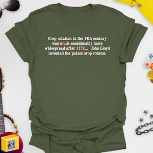 Crop Rotation in the 14th Century - The Young Ones Quote 100% Cotton Unisex Printed Tshirt, Various Colours and Sizes with Free UK Delivery