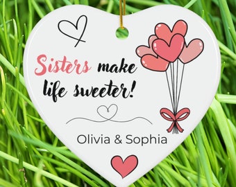 Personalized Sister Ornament, Custom Ceramic Sister Gift, Birthday Gift for Sister, Christmas Holiday Gift for Sister, Valentine for Sister