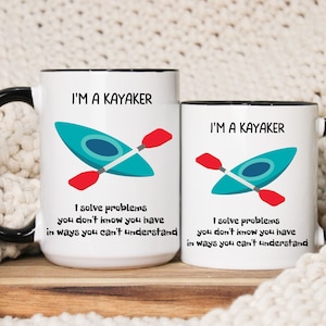 I&#39;m a Kayaker Coffee Mug, Gift for Kayaker, I Love Kayaking, Kayak Mug, Kayaking Gift, Gifts for Friends, Funny Kayaker Coffee Cup