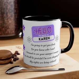 Hello My Name is Karen Coffee Mug, Funny Karen Mug, Need to Speak to Manager, Funny Gift, Gift for Friend, Funny Mug, Gift for Girlfriend