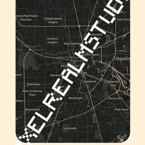 Peut inclure: Une carte en noir et blanc de Houston, Texas, avec les noms des quartiers indiqu&eacute;s. La carte est entour&eacute;e d'une bordure blanche et le mot "HOUSTON" est imprim&eacute; sous la carte.
