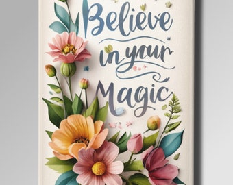 Flowers, Flower, Floral Decor, Inspirational Quote, Inspirational Art, Inspirational Wall Art, Decor