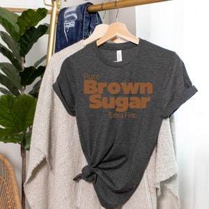 Brown Sugar Melanin Shirt: Black Girl Magic Tee