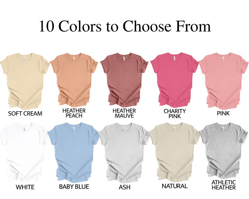 May include: Ten different color t-shirts, including soft cream, heather peach, heather mauve, charity pink, pink, white, baby blue, ash, natural, and athletic heather.