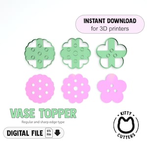 May include: A set of five 3D printable cookie cutters for a vase topper. The cutters are in green and pink and feature a flower and a circle design. The text "INSTANT DOWNLOAD for 3D printers" and "VASE TOPPER Regular and sharp edge type DIGITAL FILE STL File" is visible in the image.