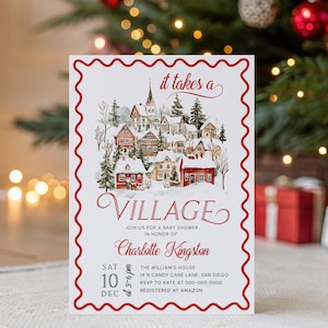 May include: A white invitation with a red scalloped border for a baby shower. The invitation features a watercolor illustration of a snow-covered village and the text "it takes a village". The invitation is for Charlotte Kingston.