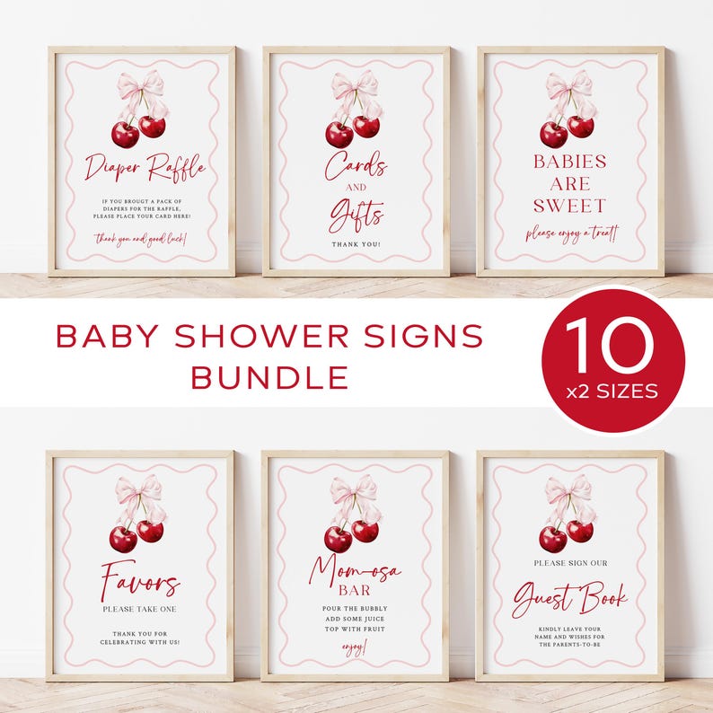 May include: A set of 10 printable baby shower signs featuring a cherry motif. The signs include "Diaper Raffle", "Cards and Gifts", "Babies are Sweet", "Favors", "Mom-osa Bar", and "Guest Book".