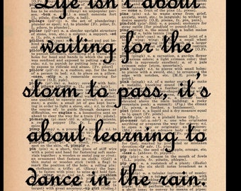 Life isn't about the storm - it's about learning to dance in the rain Dictionary Art Print