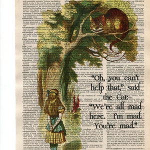 Alice in Wonderland Dictionary Art Print I&#39;m Mad, You&#39;re Mad, We&#39;re all mad here Quote