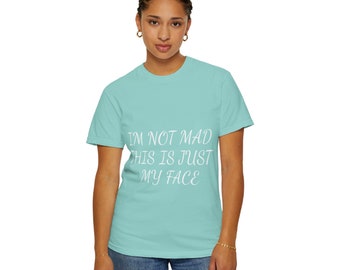 I'm Not Mad Shirt | RBF Shirt | Resting Bitch Face Funny Shirt | Sarcastic Shirt | Sassy Women Shirt | Gift for Girlfriend