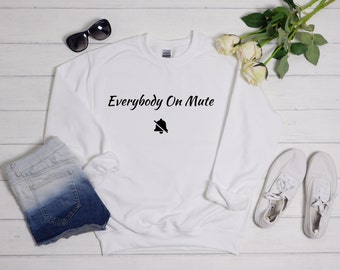Do Not Disturb Sweater | Everybody On Mute Sweatshirt | Funny Beyonce Shirt | Beyonce Renaissance Shirt | Everybody On Mute Crewneck |