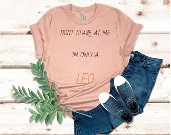 Funny Leo Zodiac Shirt: August Birthday Gift, Horoscope Tee