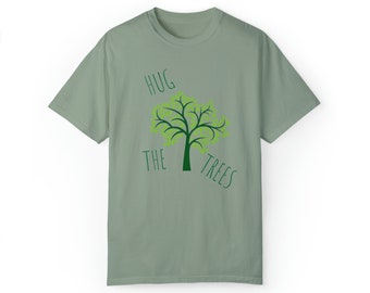 Hug The Trees Shirt: Naturliebhaber 100% Baumwolle T-Shirt