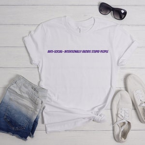 Antisocial Shirt | Introvert Shirt | Funny Antisocial Shirt | Funny Sarcasm Shirt | Sassy Women Shirt | Gift for Introverts