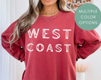 West Coast Sweatshirt, West Coast Crewneck, West Coast Gift, College Sweatshirt, West Coast Pullover, California Shirt