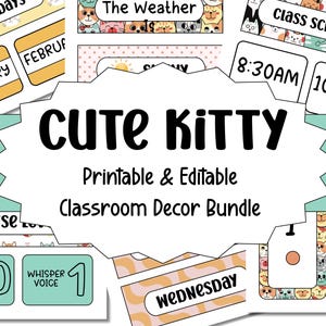 Puede incluir: Un conjunto de decoraciones imprimibles para el aula con un tema de gatito lindo. Incluye etiquetas para cumpleaños, meses, clima, horarios de clase y niveles de ruido. Se muestra el texto "Cute Kitty Printable & Editable Classroom Decor Bundle".