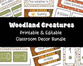 May include: A collection of printable classroom decor featuring a woodland theme. The image includes labels for birthdays, the weather, and class schedules. The text "Woodland Creatures Printable & Editable Classroom Decor Bundle" is displayed.